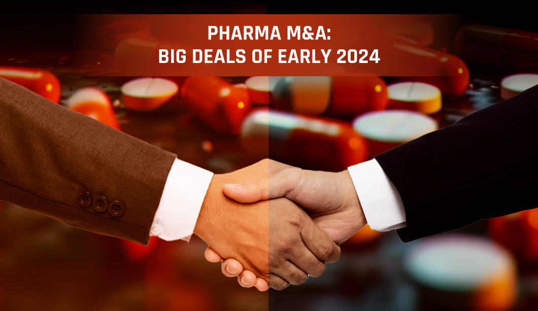pharma-m-a-big-deals-of-early-2024